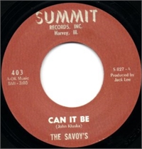Savoys: Can It Be/Now She's Left Me 7"