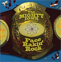 The Mighty Ions: Face Rakin' Rock LP