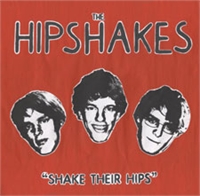 The Hipshakes: Shake Their Hips LP