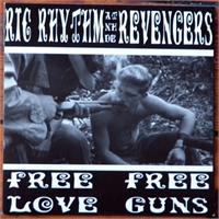 Ric Rhythm and the Revengers: Free Love, Free Guns 7"