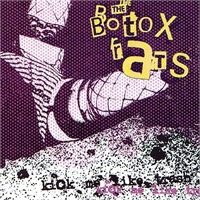 The Botox Rats: Kick Me LikeTrash7"